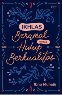 Ikhlas Beramah untuk Hidup Berkualitas