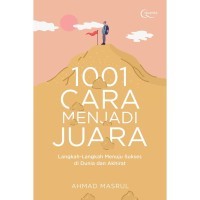 1001 cara menjadi juara: Langkah-langkah Menuju Sukese di Dunia dan Akhirat