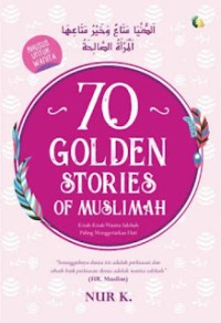 70 Golden Stories Of Muslimah