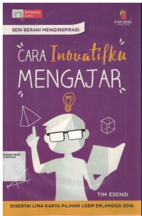 Seri berani Menginspirasi: Cara Inovatifku Mengajar