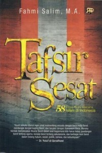 Tafsir Sesat: 58 Essai Kritis Wacana Islam Indonesia