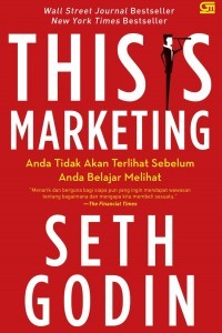 Image of This Is Marketing: Anda Tidak Akan Terlihat Sebelum Anda Belajar Melihat
