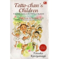 Anak-Anak Totto-Chan: Perjalanan Kemanusiaan untuk Anak-Anak Dunia