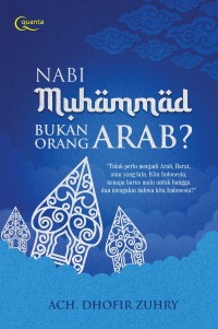 Nabi Muhammad bukan orang Arab?
