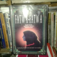 Fatwa-Fatwa: Menjawab Masalah-masalah Wanita