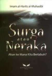 Surga atau Neraka: Akan ke Mana Kita Berlabuh?