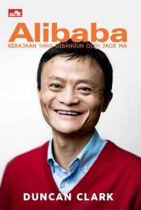 Alibaba : Kerajaan yang Dibangun oleh Jack Ma