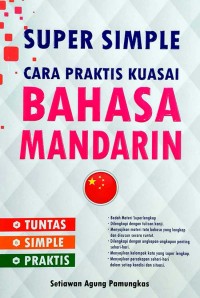 Super Simple : Cara Praktis Kuasai Bahasa Mandarin