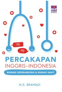 Percakapan Inggris-Indonesia: Bidang Keperawatan & Rumah Sakit