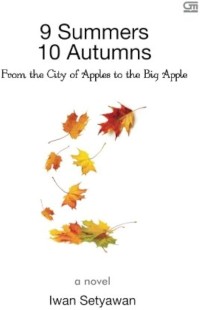 9 Summers 10 Autumns : From The City Of ApplesTo The Big Apple