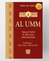 Al Umm Jilid 4 (Zakat, Puasa, I'tikaf dan Haji)