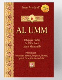 Al Umm Jilid 6 (Perdamaian Hawalah, Pengakuan, dhaman, Syirkah, Gadai, Wakalah dan Taflis)