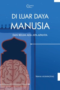 Di Luar Daya Manusia: Dan Belum Ada Apa-Apanya