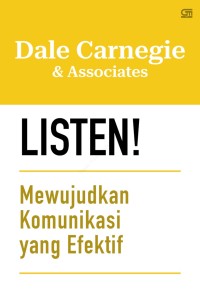 LISTEN! Mewujudkan Komunikasi yang Efektif