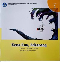 Kena Kau, Sekarang