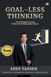Goal - Less Thinking: Terus mengejar sesuatu bukan satu-satunya jalan sukses