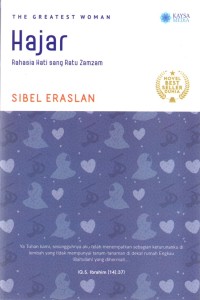 The Greatest woman Hajar : Rahasia Hati Sang Ratu Zamzam