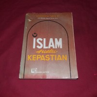 Islam Suatu Kepastian