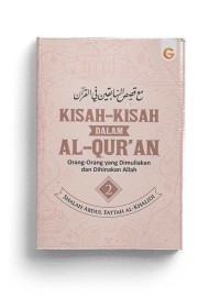 Kisah-Kisah dalam Al-Qur'an (orang-orang yang dimuliakan dan dihinakan Allah) Jilid 2