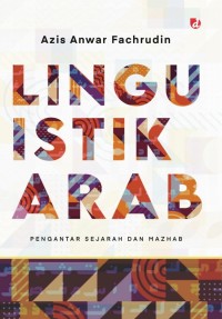 Linguistik Arab: Pengantar Sejarah dan Mahzab