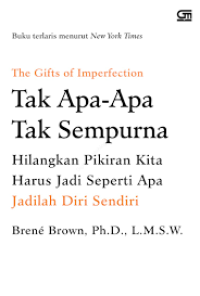 The Gift of Imperfection : Tak Apa-Apa Tak Sempurna