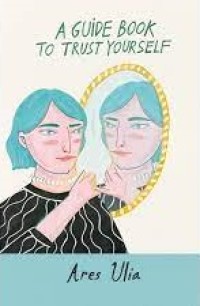 A Guide Book To Trust Yourself