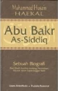 Abu Bakar Ash - Shiddiq : Sahabat Utama Rasulullah SAW