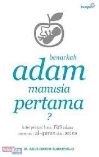 Benarkah Adam Manusia Pertama?