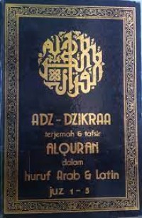 Adz Dzikraa terjemah & tafsir Al Quran dalam huruf Arab & Latin juz 1 - 25