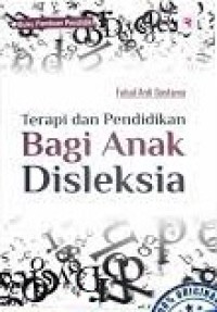 Terapi dan Pendidikan Bagi Anak Disleksia