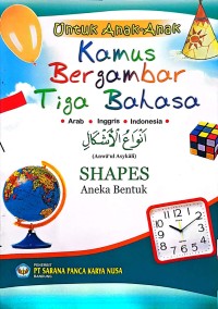 Kamus Bergambar Tiga Bahasa: Aneka Bentuk