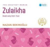 Image of Zulaikha : Kisah Sang Putri Suci