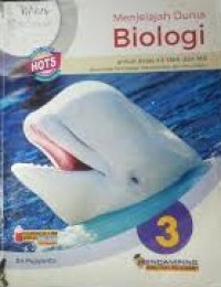 Menjelajah Dunia Biologi Untuk Kelas XII SMA dan MA Kelompok Peminatan Matematika dan Ilmu Alam