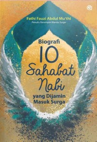 Image of Biografi 10 Sahabat Nabi yang Dijamin Masuk Surga