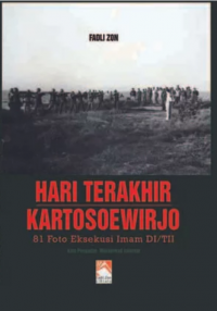 Hari terakhir Kartosoewirjo: 81 foto eksekusi Imam DI/TII