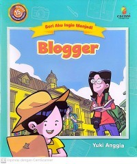 Seri Aku Ingin Menjadi: Blogger