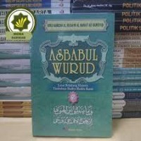 Asbabul Wurud : Latar Belakang Historis Timbulnya Hadits-hadits Rasul Jilid 2