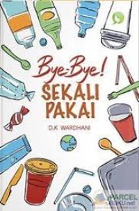 Bye - Bye Sekali Pakai
