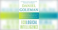 Ecological Intelligence: How Knowing the Hidden Impacts of What We Buy Can Change Everything
