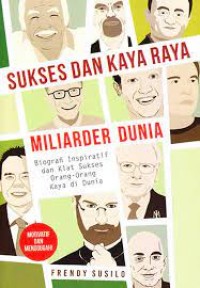 Sukses dan Kaya Raya : Miliarder Dunia