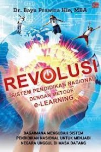 Revolusi : Sistem Pendidikan Nasional Dengan Metode E-Learning