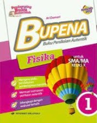 Bupena Buku Penilaian Autentik Fisika Untuk SMA/MA Kelas X