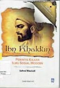 Ibn Khaldun : Perintis Kajian Ilmu Sosial Modern