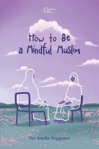 How to Be a Mindful Muslim