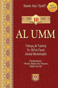 Al Umm Jilid 10 (Thalak, Khulu, Nusyuz, Iddah, dan Ila')