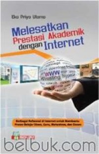 Melesatkan Prestasi Akademik Dengan Internet