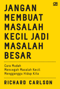 Jangan Membuat Masalah Kecil Jadi Masalah Besar