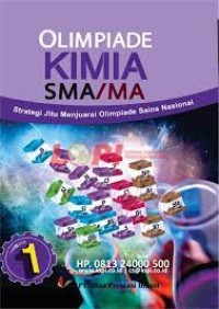 Olimpiade Kimia SMA/MA : Strategi Jitu Menjuarai Olimpiade Sains Nasional 1 & 2