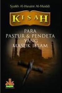 Kisah Para Pastur & Pendeta Yang Masuk Islam