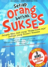 Setiap Orang berhak Sukses: Jangan Mau Jadi yang 